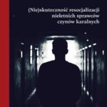 Tytuł: (Nie)skuteczność resocjalizacji nieletnich sprawców czynów karalnych
Autor: Maciej Bernasiewicz, Marek Łukasiewicz, Monika Noszczyk-Bernasiewicz
Wydawnictwo: Wydawnictwo Uniwersytetu Śląskiego
Formaty: PDF