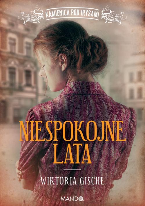 Tytuł: Niespokojne lata
Autor: Wiktoria Gische
Wydawnictwo: Mando
Formaty: EPUB