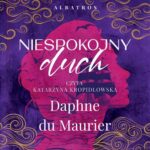 Tytuł: Niespokojny duch
Autor: Daphne Du Maurier
Wydawnictwo: Albatros
Formaty: MP3