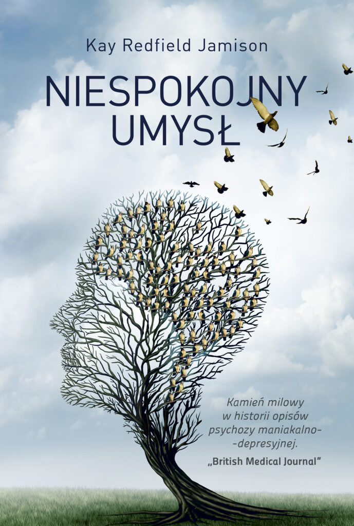 Tytuł: Niespokojny umysł
Autor: Kay Redfield Jamison
Wydawnictwo: Zysk i S-ka
Formaty: EPUB, MOBI