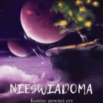 Nieświadoma. Koniec pewnej ery. Tom III — okładka e-booka
