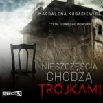 Tytuł: Nieszczęścia chodzą trójkami
Autor: Magdalena Kubasiewicz
Wydawnictwo: Storybox
Formaty: MP3