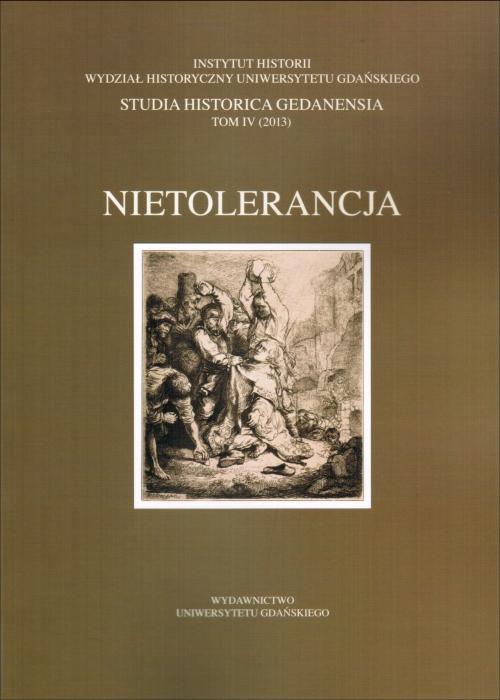 Tytuł: Nietolerancja. Studia historica gedanensia. Tom IV
Autor: Anna Łysiak-Łątkowska
Wydawnictwo: Wydawnictwo Uniwersytetu Gdańskiego
Formaty: PDF