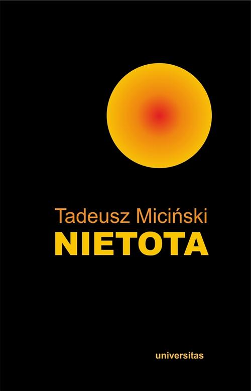 Tytuł: Nietota Księga tajemna Tatr
Autor: Tadeusz Miciński
Wydawnictwo: Universitas
Formaty: PDF