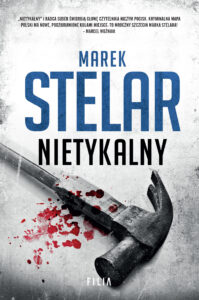 Tytuł: Nietykalny
Autor: Marek Stelar
Wydawnictwo: FILIA
Formaty: EPUB, MOBI