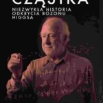 Tytuł: Nieuchwytna cząstka. Niezwykła historia odkrycia bozonu Higgsa
Autor: Frank Close
Wydawnictwo: Wydawnictwo Naukowe PWN
Formaty: MOBI, EPUB
