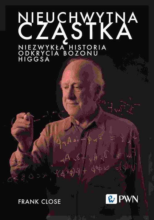 Tytuł: Nieuchwytna cząstka. Niezwykła historia odkrycia bozonu Higgsa
Autor: Frank Close
Wydawnictwo: Wydawnictwo Naukowe PWN
Formaty: MOBI, EPUB