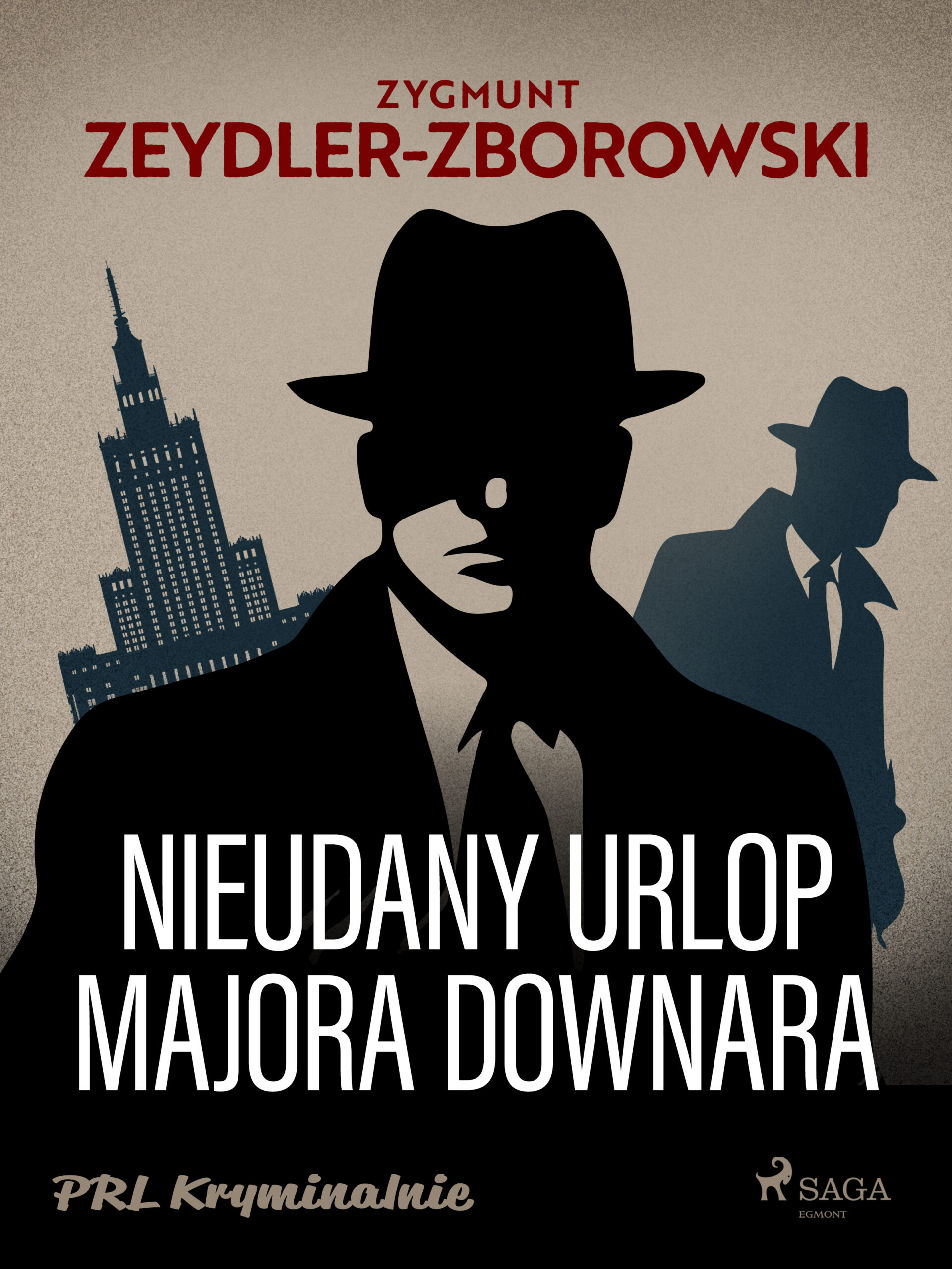 Tytuł: Nieudany urlop majora Downara
Autor: Zygmunt Zeydler-Zborowski
Wydawnictwo: SAGA Egmont
Formaty: EPUB, MOBI