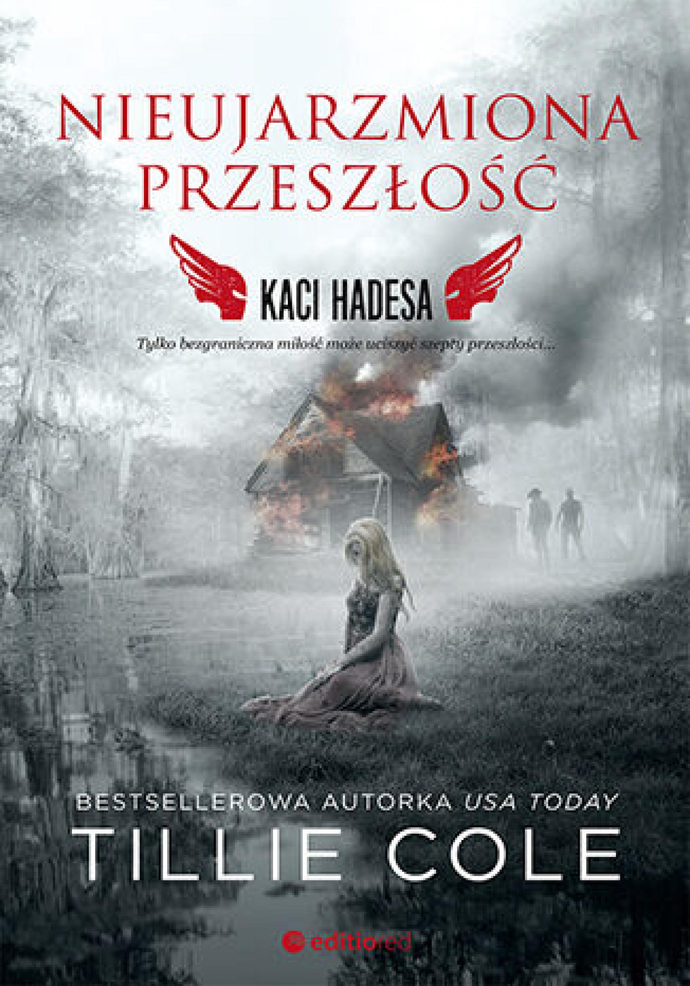 Tytuł: Nieujarzmiona przeszłość. Kaci Hadesa
Autor: Tillie Cole
Wydawnictwo: EditioRed
Formaty: EPUB, PDF, MOBI