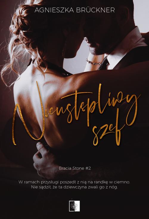 Tytuł: Nieustępliwy szef
Autor: Agnieszka Brückner
Wydawnictwo: NieZwykłe
Formaty: MOBI, EPUB
