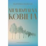 Tytuł: Niewidzialna kobieta
Autor: Slavenka Drakulić
Wydawnictwo: Biblioteka Słów
Formaty: EPUB, PDF, MOBI