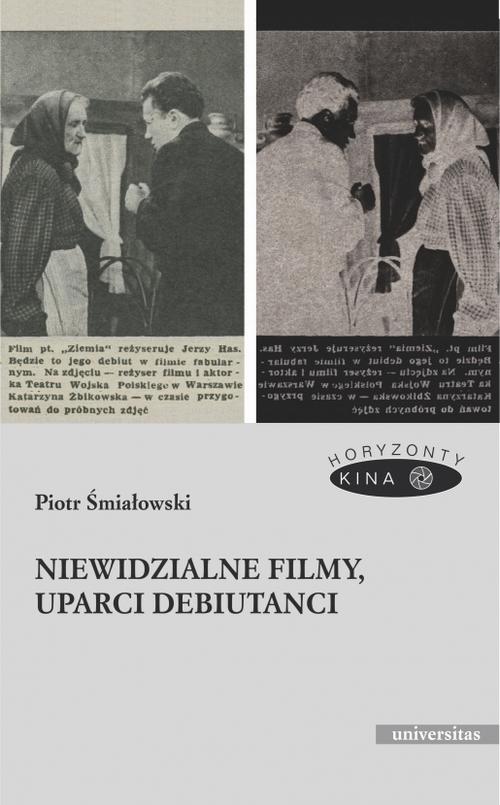 Tytuł: Niewidzialne filmy, uparci debiutanci
Autor: Piotr Śmiałowski
Wydawnictwo: Universitas
Formaty: MOBI, EPUB, PDF