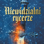 Tytuł: Niewidzialni rycerze
Autor: Marcin Wolski
Wydawnictwo: Bellona
Formaty: EPUB, MOBI