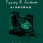 Tytuł: Niewinna
Autor: Tiffany D. Jackson
Wydawnictwo: We need YA
Formaty: MOBI, EPUB