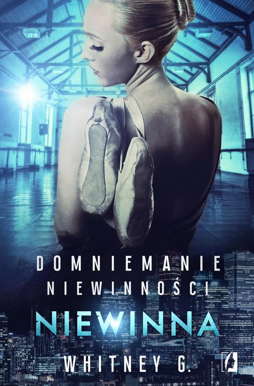 Tytuł: Niewinna
Autor: Whitney G.
Wydawnictwo: Wydawnictwo Kobiece
Formaty: MOBI, EPUB
