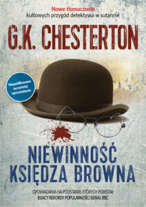 Tytuł: Niewinność Księdza Browna
Autor: Gilbert Keith Chesterton
Wydawnictwo: Fronda
Formaty: EPUB, PDF, MOBI