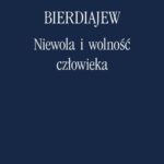Tytuł: Niewola i wolność człowieka
Autor: Mikołaj Bierdiajew
Wydawnictwo: Marek Derewiecki
Formaty: PDF