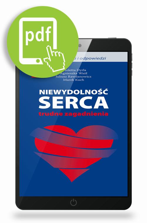 Tytuł: Niewydolność serca trudne zagadnienia
Autor: Agnieszka Wsół, Marek Kuch, Wioletta Dyrla, Juliusz Rawdanowicz
Wydawnictwo: Medical Education
Formaty: PDF
