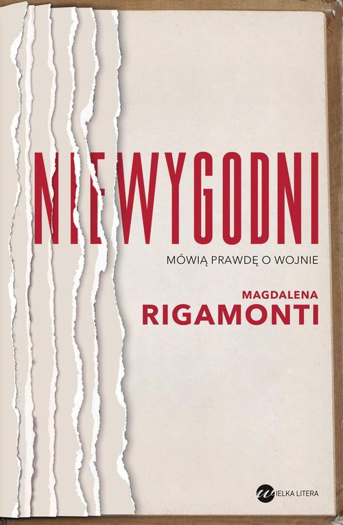 Tytuł: Niewygodni
Autor: Magdalena Rigamonti
Wydawnictwo: Wielka Litera
Formaty: MOBI, EPUB