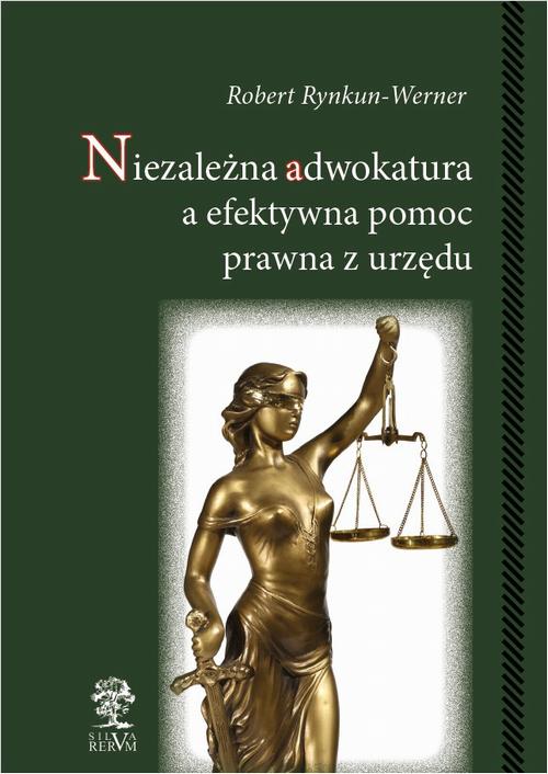 Niezależna adwokatura a efektywna pomoc prawna z urzędu — okładka e-booka