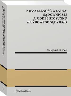 Niezależność władzy sądowniczej a model stosunku służbowego sędziego — okładka e-booka