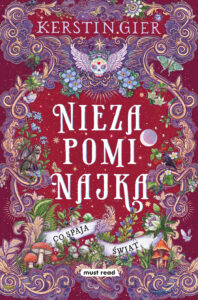 Tytuł: Niezapominajka. Tom III. Co spaja świat
Autor: Kerstin Gier
Wydawnictwo: Must Read
Formaty: EPUB, MOBI