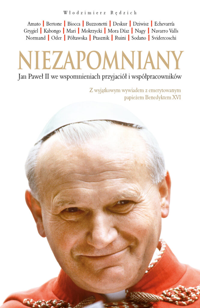 Niezapomniany. Jan Paweł II we wspomnieniach przyjaciół i współpracowników — okładka