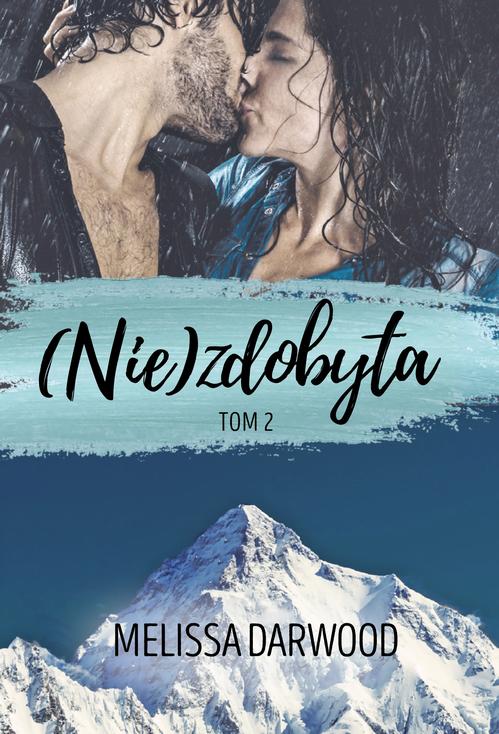 Tytuł: (Nie)zdobyta Tom 2
Autor: Melissa Darwood
Wydawnictwo: Melissa Darwood
Formaty: EPUB, MOBI