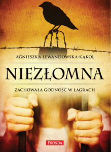 Tytuł: Niezłomna
Autor: Agnieszka Lewandowska-Kąkol
Wydawnictwo: Fronda
Formaty: EPUB, PDF, MOBI