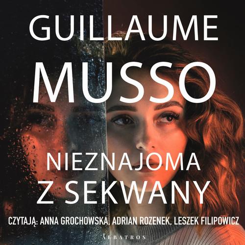 Tytuł: NIEZNAJOMA Z SEKWANY
Autor: Guillaume Musso
Wydawnictwo: Albatros
Formaty: MP3