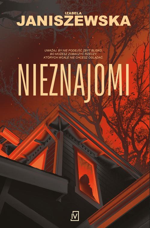 Tytuł: Nieznajomi
Autor: Izabela Janiszewska
Wydawnictwo: Czwarta Strona
Formaty: MOBI, EPUB