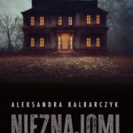 Tytuł: Nieznajomi
Autor: Aleksandra Kalbarczyk
Wydawnictwo: HarperCollins Polska
Formaty: MOBI, EPUB