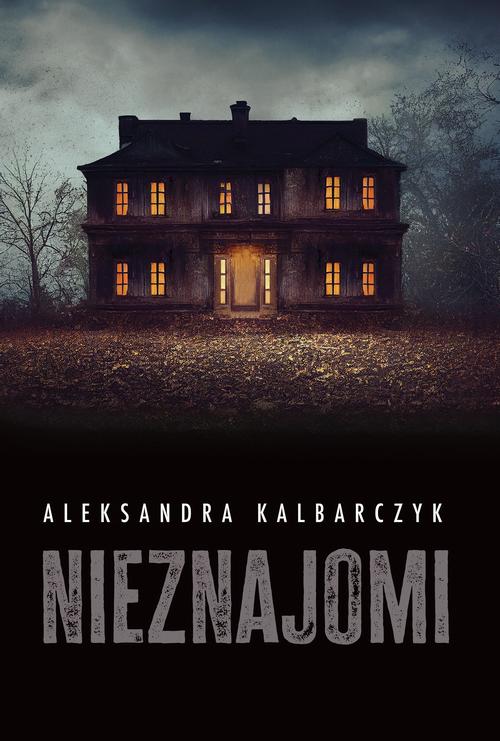 Tytuł: Nieznajomi
Autor: Aleksandra Kalbarczyk
Wydawnictwo: HarperCollins Polska
Formaty: MOBI, EPUB