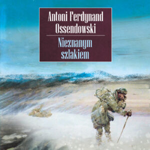 Tytuł: Nieznanym szlakiem
Autor: Antoni Ferdynand Ossendowski
Wydawnictwo: Zysk i S-ka
Formaty: EPUB, MOBI