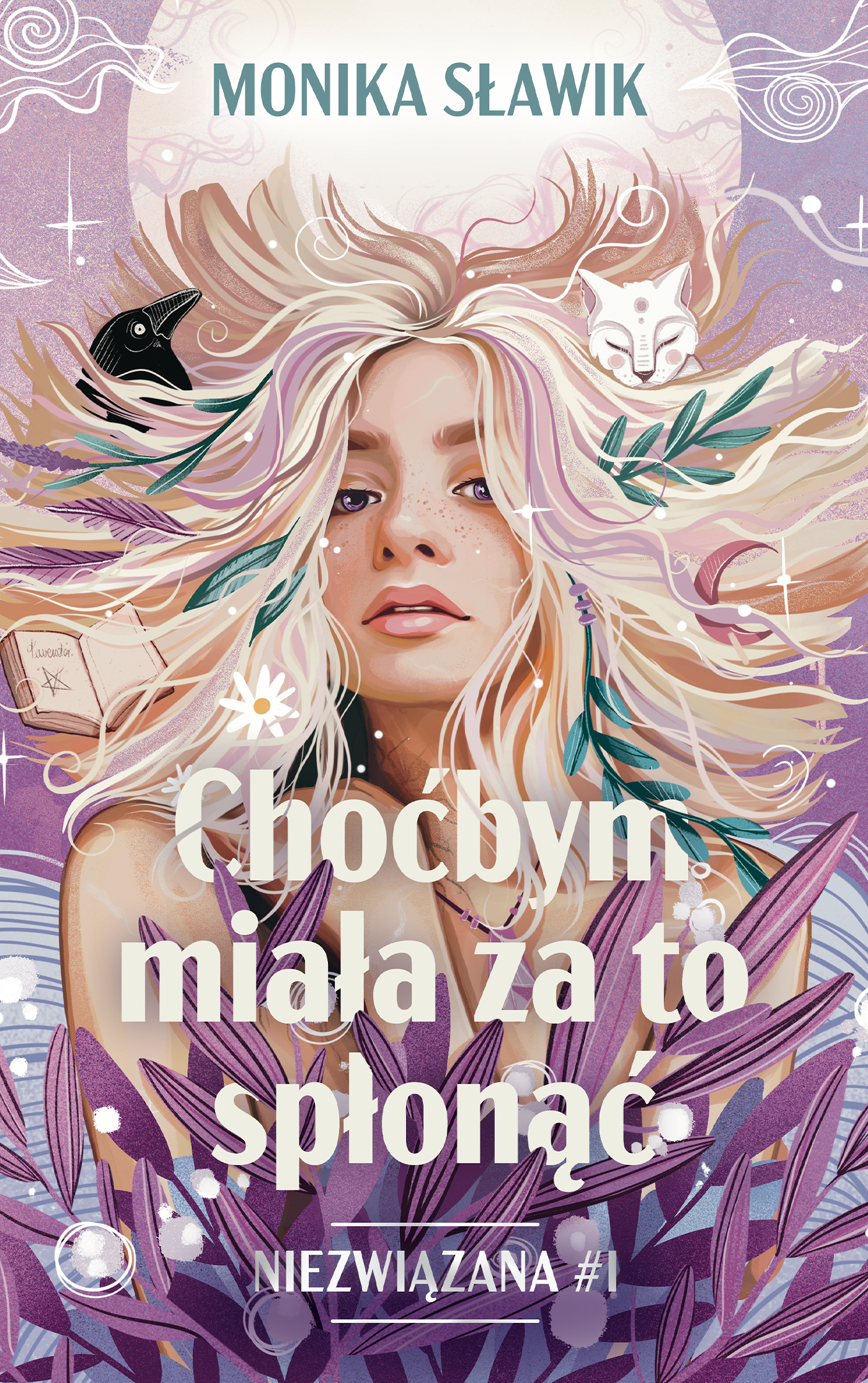 Niezwiązana (#1). Choćbym miała za to spłonąć. Niezwiązana. Tom 1 — okładka e-booka