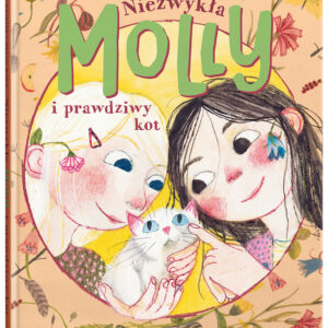 Tytuł: Niezwykła Molly i prawdziwy kot
Autor: Sabine Lemire
Wydawnictwo: Dwie Siostry
Formaty: EPUB, MOBI