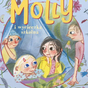 Tytuł: Niezwykła Molly i wycieczka szkolna
Autor: Sabine Lemire
Wydawnictwo: Dwie Siostry
Formaty: EPUB, MOBI