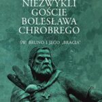 Tytuł: Niezwykli goście Bolesława Chrobrego. Tom 3: Św. Bruno i jego „bracia”
Autor: Przemysław Urbańczyk
Wydawnictwo: Wydawnictwo Naukowe UMK
Formaty: PDF