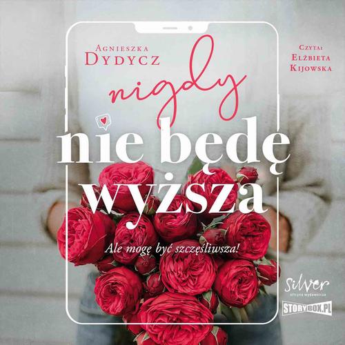 Tytuł: Nigdy nie będę wyższa
Autor: Agnieszka Dydycz
Wydawnictwo: Storybox
Formaty: MP3