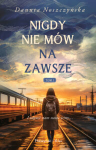 Nigdy nie mów na zawsze. Tom 1 — okładka e-booka