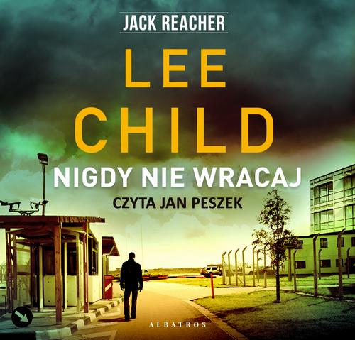Tytuł: Nigdy nie wracaj
Autor: Lee Child
Wydawnictwo: Albatros
Formaty: MP3