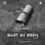 Tytuł: Nigdy nie wrócę
Autor: Krzysztof Spadło
Wydawnictwo: Aleksandria
Formaty: MP3