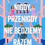 Nigdy, przenigdy nie będziemy razem — okładka e-booka