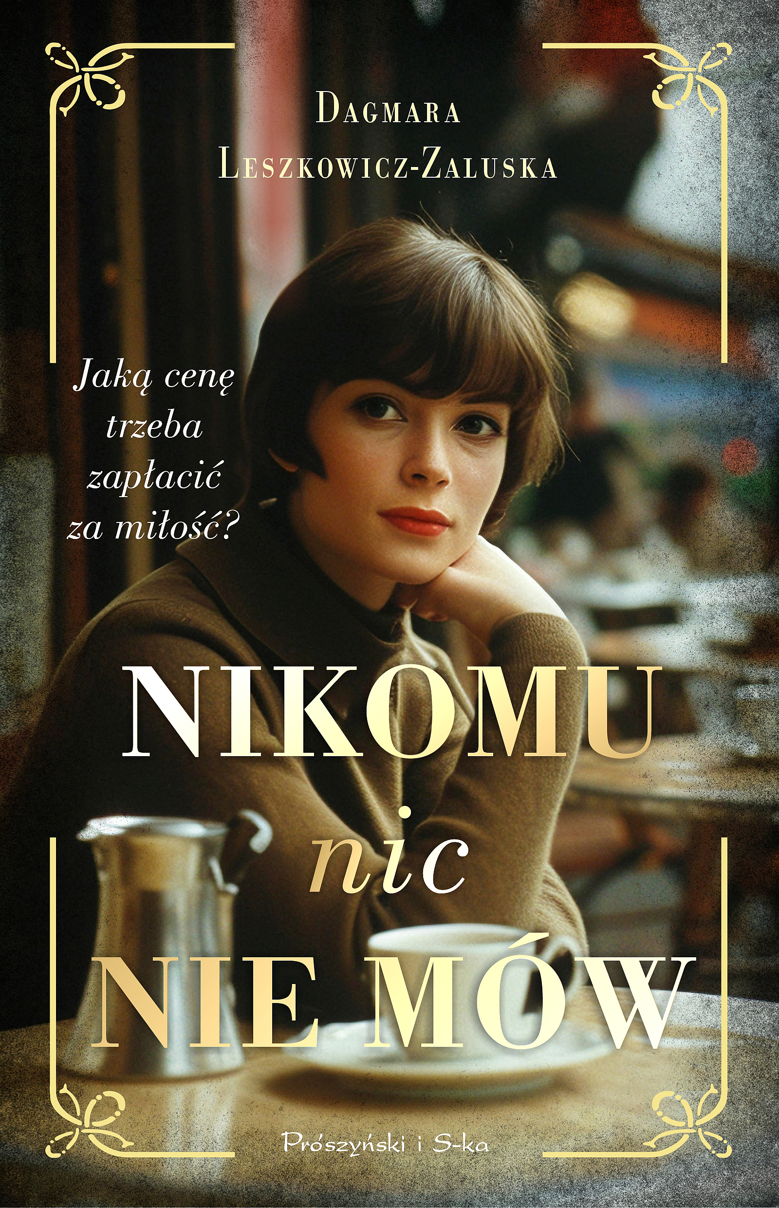 Tytuł: Nikomu nic nie mów
Autor: Dagmara Leszkowicz-Zaluska
Wydawnictwo: Prószyński Media
Formaty: EPUB, MOBI