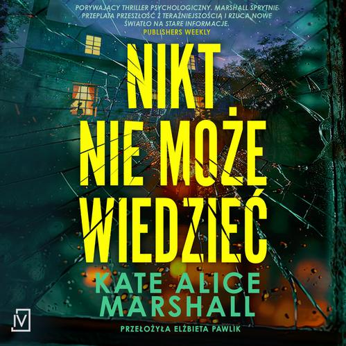 Tytuł: Nikt nie może wiedzieć
Autor: Kate Alice Marshall
Wydawnictwo: Czwarta Strona
Formaty: MP3