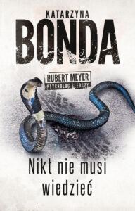 Tytuł: Nikt nie musi wiedzieć
Autor: Katarzyna Bonda
Wydawnictwo: Muza
Formaty: EPUB, MOBI
