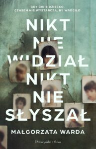 Tytuł: Nikt nie widział, nikt nie słyszał
Autor: Małgorzata Warda
Wydawnictwo: Prószyński Media
Formaty: EPUB, MOBI