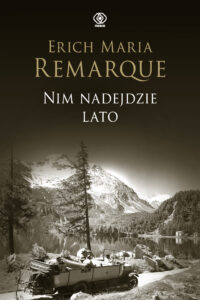 Tytuł: Nim nadejdzie lato
Autor: Erich Maria Remarque
Wydawnictwo: REBIS
Formaty: EPUB, MOBI