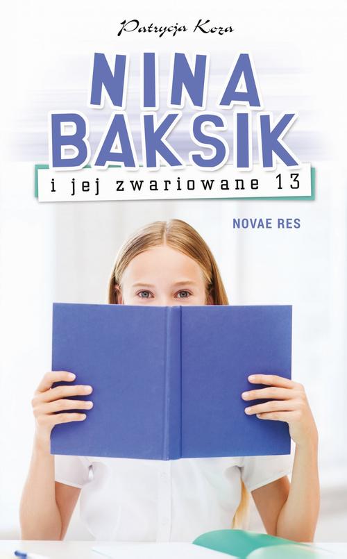 Nina Baksik i jej zwariowane 13 — okładka e-booka