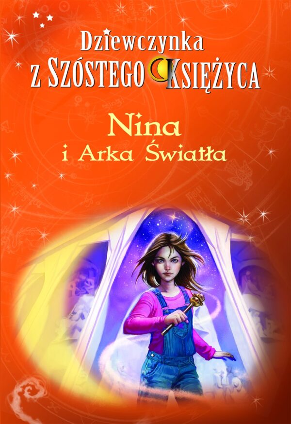 Nina i Arka Światła. Dziewczynka z Szóstego Księżyca. Tom 7 — okładka e-booka